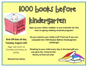 The 1000 Books Before Kindergarten kickoff starts August 12th, 10:00 am. Come sign up your child to have 1000 books read aloud before kindergarten!